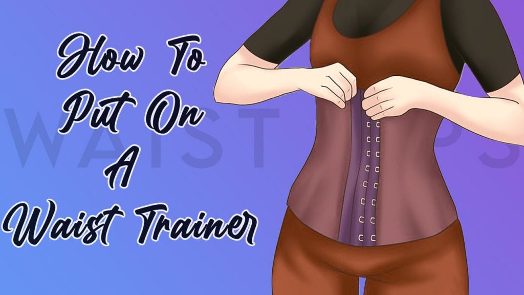 how to put on a waist trainer